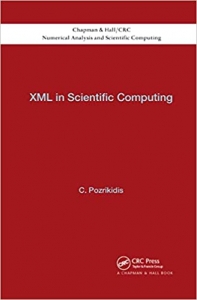 کتاب XML in Scientific Computing (Chapman & Hall/CRC Numerical Analysis and Scientific Computi)