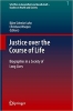 کتاب Justice over the Course of Life: Biographies in a Society of Long Lives (Schriften zu Gesundheit und Gesellschaft - Studies on Health and Society, 1)