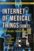 کتاب The Internet of Medical Things (IoMT): Healthcare Transformation (Advances in Learning Analytics for Intelligent Cloud-IoT Systems)