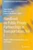 کتاب Handbook on Public Private Partnerships in Transportation, Vol I: Airports, Water Ports, Rail, Buses, Taxis, and Finance (Competitive Government: Public Private Partnerships)