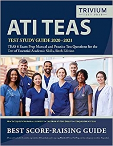 کتاب ATI TEAS Test Study Guide 2020-2021: TEAS 6 Exam Prep Manual and Practice Test Questions for the Test of Essential Academic Skills, Sixth Edition