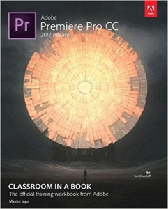 کتاب Adobe Premiere Pro CC Classroom in a Book (2017 Release) (Classroom in a Book (Adobe))