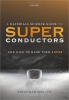 کتاب A Materials Science Guide to Superconductors: and How to Make Them Super
