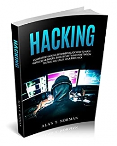 کتاب Computer Hacking Beginners Guide: How to Hack Wireless Network, Basic Security and Penetration Testing, Kali Linux, Your First Hack