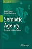 کتاب Semiotic Agency: Science beyond Mechanism (Biosemiotics, 25)