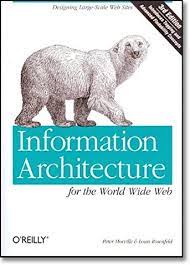خرید اینترنتی کتاب Information Architecture for the World Wide Web: Designing Large-Scale Web Sites اثر Peter Morville and Louis Rosenfeld