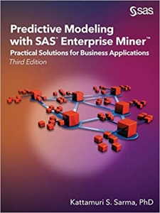 کتاب Predictive Modeling with SAS Enterprise Miner: Practical Solutions for Business Applications, Third Edition