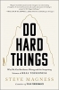 کتاب Do Hard Things: Why We Get Resilience Wrong and the Surprising Science of Real Toughness