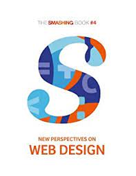 خرید اینترنتی کتاب The Smashing Book #4 New Perspectives on Web Design اثر Smashing Magazine and Smashing Magazine