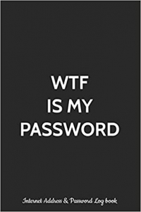 جلد سخت رنگی_کتاب WTF Is My Password Internet Address & Password Log Book: Logbook , Alphabetized AZ Manager Notebook for Username, Website Login and Email | ... Vault, Safe Keeper Journal and Tracker