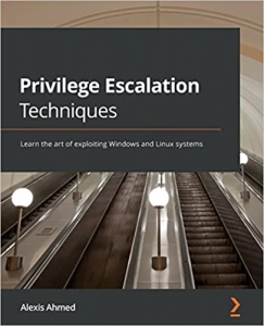 جلد معمولی سیاه و سفید_کتاب Privilege Escalation Techniques: Learn the art of exploiting Windows and Linux systems