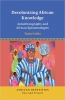 کتاب Decolonizing African Knowledge: Autoethnography and African Epistemologies (African Identities: Past and Present)