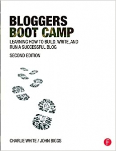 کتاب Bloggers Boot Camp: Learning How to Build, Write, and Run a Successful Blog