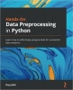 کتاب Hands-On Data Preprocessing in Python: Learn how to effectively prepare data for successful data analytics