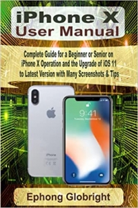 جلد معمولی سیاه و سفید_کتاب iPhone X User Manual: Complete Guide for a Beginner or Senior on iPhone X Operation and the Upgrade of iOS 11 to Latest Version with Many Screenshots & Tips