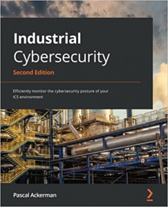 جلد معمولی سیاه و سفید_کتاب Industrial Cybersecurity: Efficiently monitor the cybersecurity posture of your ICS environment, 2nd Edition