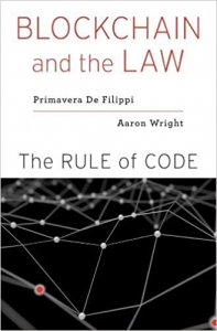 Blockchain and the Law: The Rule of Code Reprint Edition