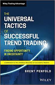 The Universal Tactics of Successful Trend Trading: Finding Opportunity in Uncertainty (Wiley Trading) 1st Edition
