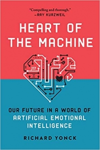 کتاب Heart of the Machine: Our Future in a World of Artificial Emotional Intelligence