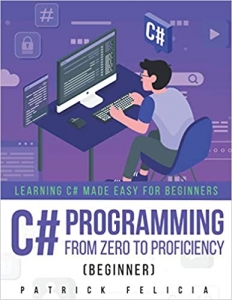 کتاب C# Programming from Zero to Proficiency (Beginner): Learning C# Made Easy for Beginners