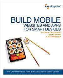 خرید اینترنتی کتاب Build Mobile Websites and Apps for Smart Devices اثر جمعی ازنویسندگان