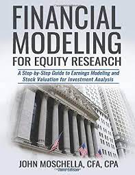 Financial Modeling For Equity Research: A Step-by-Step Guide to Earnings Modeling and Stock Valuation for Investment Analysis