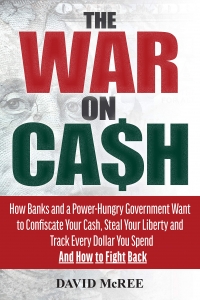 جلد سخت رنگی_کتاب The War on Cash: How Banks and a Power-Hungry Government Want to Confiscate Your Cash, Steal Your Liberty and Track Every Dollar You Spend. And How to Fight Back.