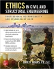 کتاب Ethics in Civil and Structural Engineering: Professional Responsibility and Standard of Care 