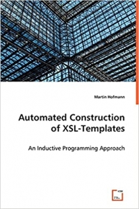 کتاب Automated Construction of XSL-Templates: An Inductive Programming Approach