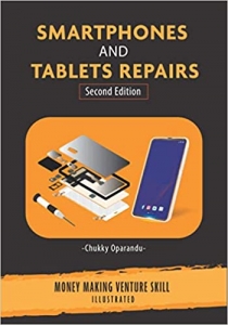 کتاب Smartphones and Tablets Repairs: Money Making Venture Skill