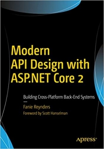 کتاب Modern API Design with ASP.NET Core 2: Building Cross-Platform Back-End Systems