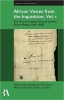 کتاب African Voices from the Inquisition, Vol. 1: The Trial of Crispina Peres of Cacheu, Guinea-Bissau (1646-1668) (Fontes Historiae Africanae)