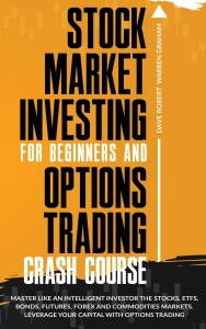 Stock Market Investing for Beginners: Master The Basics of Stocks and Options Trading and Build Profitable Investing Portfolio