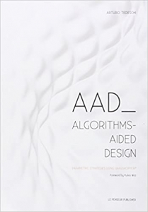 کتاب AAD Algorithms-Aided Design: Parametric Strategies using Grasshopper