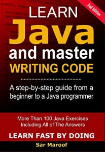 کتاب Learn Java And Master Writing Code: The Easy Method To Learn Java, For Beginners (Learn Fast By Doing Book 1) 