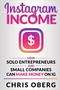 کتاب Instagram Income: How Solo Entrepreneurs and Small Companies can Make Money on IG