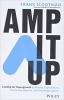 کتاب Amp It Up: Leading for Hypergrowth by Raising Expectations, Increasing Urgency, and Elevating Intensity