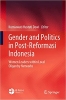 کتاب Gender and Politics in Post-Reformasi Indonesia: Women Leaders within Local Oligarchy Networks