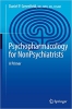 کتاب Psychopharmacology for Nonpsychiatrists: A Primer