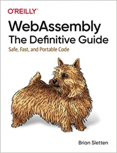 جلد سخت رنگی_کتاب WebAssembly: The Definitive Guide: Safe, Fast, and Portable Code 