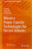 کتاب Wireless Power Transfer Technologies for Electric Vehicles (Key Technologies on New Energy Vehicles)