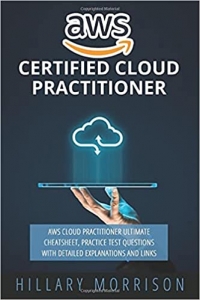 جلد سخت سیاه و سفید_کتاب AWS Certified Cloud Practitioner: AWS Cloud Practitioner Ultimate Cheat sheet, Practice Test Questions with Detailed Explanations and Links