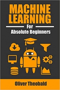 کتاب Machine Learning for Absolute Beginners: A Plain English Introduction