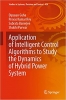 کتاب Application of Intelligent Control Algorithms to Study the Dynamics of Hybrid Power System (Studies in Systems, Decision and Control, 426)