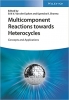 کتاب Multicomponent Reactions towards Heterocycles: Concepts and Applications
