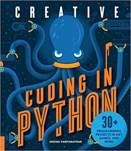 کتاب Creative Coding in Python: 30+ Programming Projects in Art, Games, and More