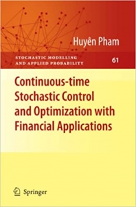 کتاب Continuous-time Stochastic Control and Optimization with Financial Applications (Stochastic Modelling and Applied Probability, 61)