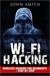 کتاب Hacking: WiFi Hacking, Wireless Hacking For Beginner's - Step by Step