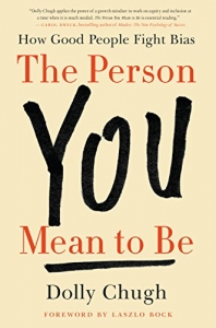 کتاب The Person You Mean to Be: How Good People Fight Bias