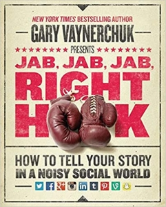 جلد سخت رنگی_کتاب Jab, Jab, Jab, Right Hook: How to Tell Your Story in a Noisy Social World 